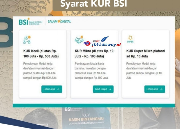 Syarat KUR BSI Terbaru Plafon Rp 10 Juta Sampai dengan Rp 100 Juta, Cicilan Ringan Tanpa Bunga