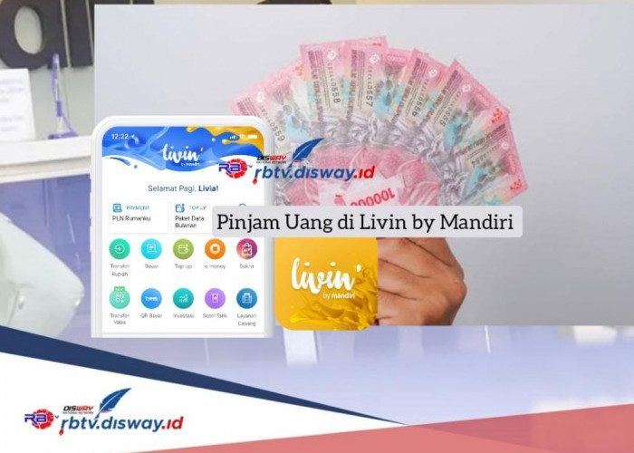 Cara Pinjam Uang di Livin Mandiri Rp 10 Juta Langsung Cair dan Angsurannya Bisa Dicicil Lebih 1 Tahun