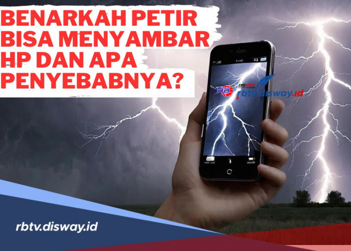 Benarkah Petir Bisa Menyambar HP dan Apa Penyebabnya? Simak Penjelasannya di Sini 