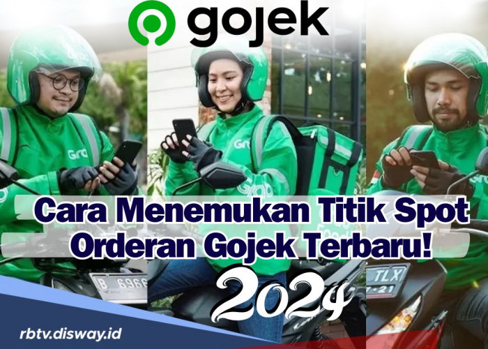 Auto Gacor Abis, Ini Cara Menemukan Titik Spot Orderan Gojek 2024 Terbaru