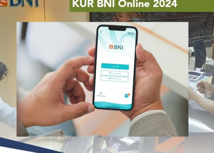 KUR BNI Online 2024 Tanpa Jaminan, Ini Link dan Syarat Pengajuan Pinjaman Rp 20-50 Juta