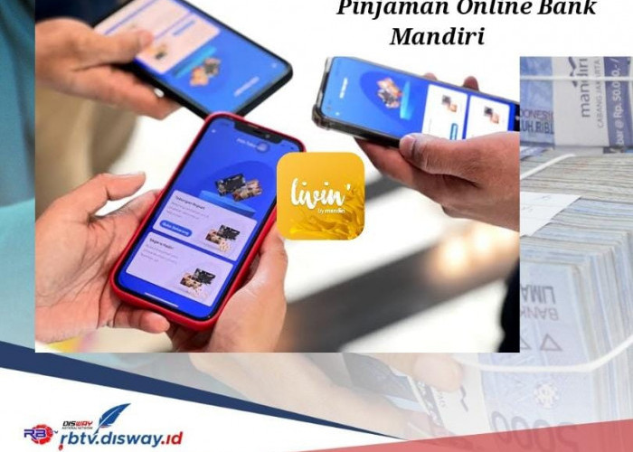 Pinjaman Online Bank Mandiri 2024 Rp 50 Juta Cair Cepat, Bayar Angsuran Rp 800 Ribuan Per Bulan 