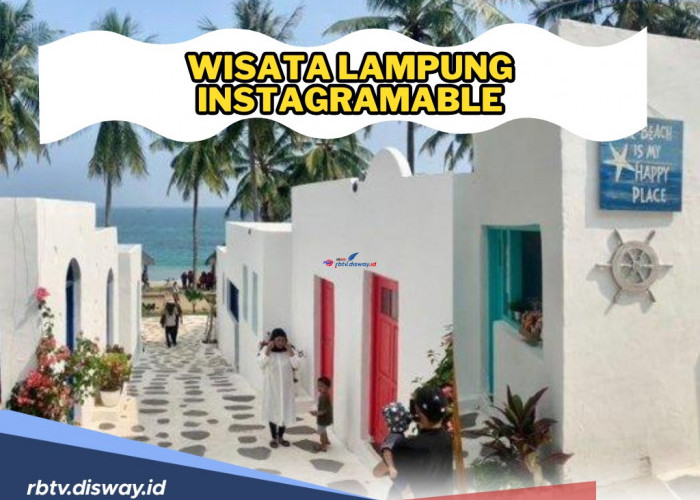 Serasa di Luar Negeri, Padahal di Indonesia! Ini 5 Wisata Lampung Instagramable, Estetik Abis