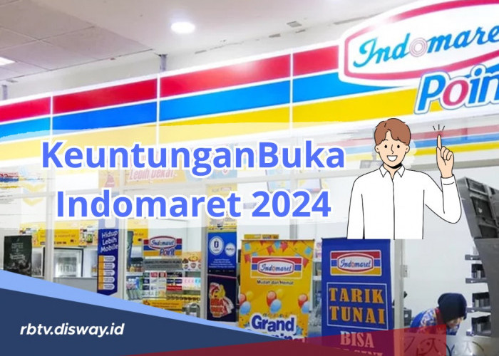 Ternyata Begini Pembagian Keuntungan Buka Indomaret 2024, Wajib Simak Bagi yang Punya Niat Buka Indomaret 