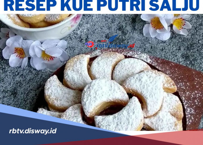 5 Resep Kue Putri Salju untuk Lebaran Idul Fitri, Lezat dengan 5 Varian Rasa