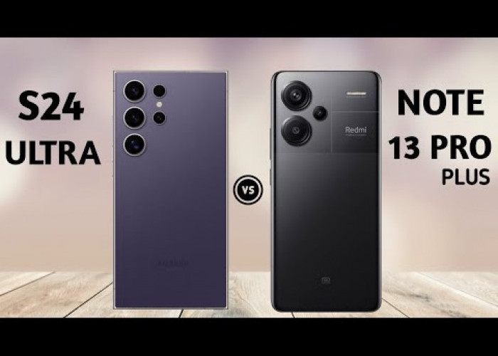 Samsung Galaxy S24 Ultra 5G Vs Redmi Note 13 Pro Plus 5G, Ini Perbandingan Spesifikasi dan Harganya