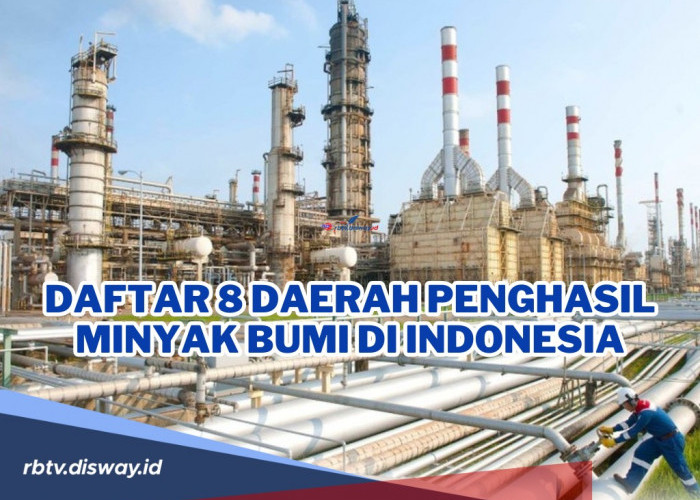 Daftar 8 Daerah penghasil Minyak Bumi di Indonesia Lengkap dengan Kilang Minyak Serta Fasilitas Industri 