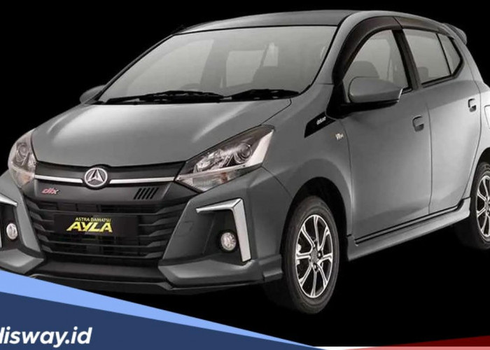 Kredit Mobil Daihatsu Ayla, Berikut Penjelasan Lengkap Simulasi Kredit dan Spesifikasinya