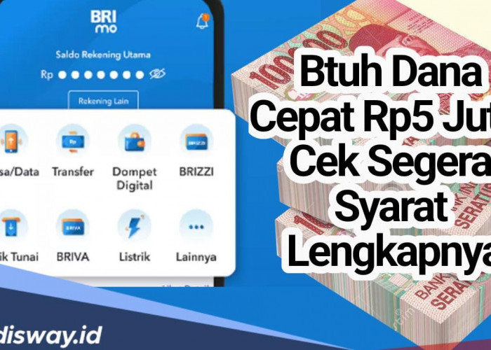 Pinjaman Rp 5 Juta di BRI Cair dalam 25 Menit, Begini Cara dan Syaratnya