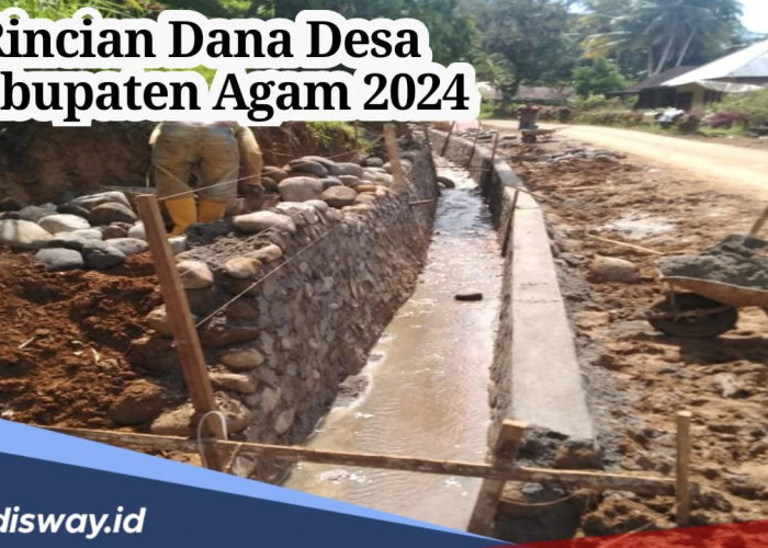 Dana Desa di Kabupaten Agam Tahun 2024, Ini Rinciannya per Desa