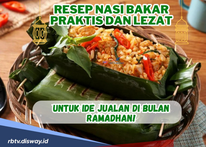 Resep Nasi Bakar Praktis dan Lezat, untuk Ide Jualan di Bulan Ramadhan! InsyaAllah Laris Manis