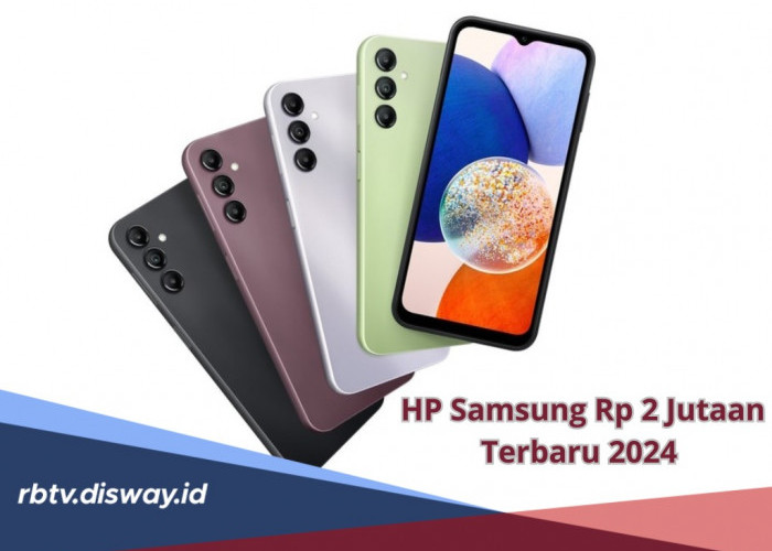 Desain Modern, Ini HP Samsung Harga Rp 2 Jutaan Terbaru 2024, Kameranya jernih