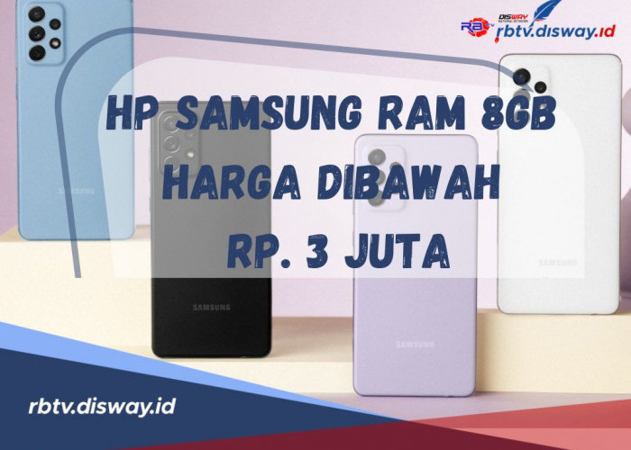 3 HP Samsung RAM 8GB Harga Dibawah Rp3 Jutaan dengan Spesifikasi dan Fitur Canggih