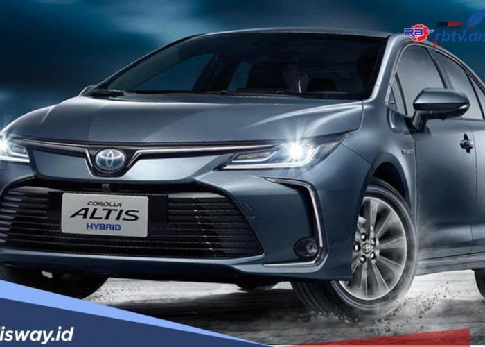 Simulasi Kredit Mobil Elegan Toyota Corolla Altis Hybrid AT Tenor Hingga 10 Tahun dengan Bunga 6.0 Persen