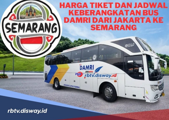 Berikut Harga Tiket dan Jadwal Keberangkatan Bus Damri dari Jakarta ke Semarang