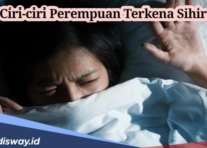 Susah Tidur di Malam Hari? Kenali, Ini Ciri-ciri Perempuan Terkena Sihir