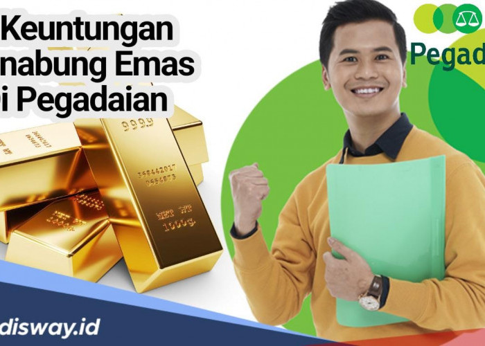 Gampang Dicairkan, Ini 5 Keuntungan Menabung Emas di Pegadaian, Cocok untuk Investasi Masa Depan