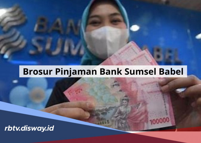 Brosur Pinjaman Bank Sumsel Babel, Plafon Rp 50-500 Juta Tenor 60 Bulan, Bunga 6 Persen