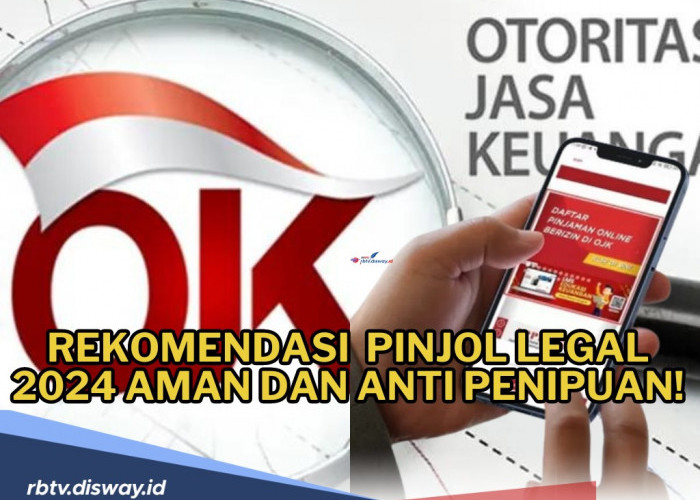 Rekomendasi Pinjol Legal 2024, Aman dan Anti Penipuan! Jadi Solusi Kebutuhan Mendesak