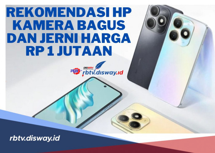 Ga Butuh Budget Gede! Berikut Rekomendasi 5 HP Kamera Bagus Harga Rp 1 Jutaan