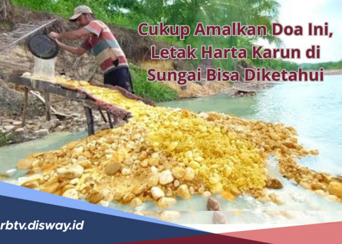 Katanya Pakai Doa Ini Anda Bisa Menemukan Harta Karun di Sungai