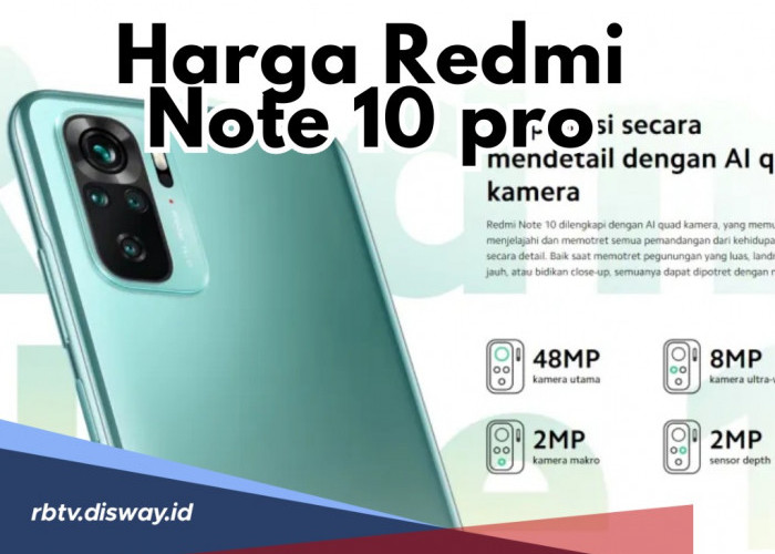 Laris di Pasaran, Ini Review Kelebihan dan Kekurangan serta Harga Redmi Note 10 Ram 4