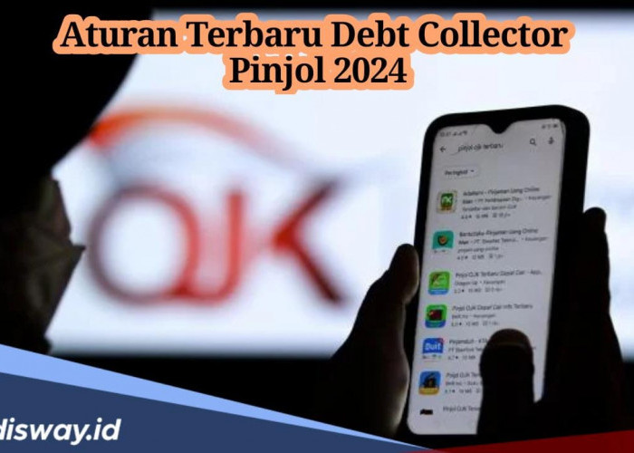 Begini 7 Aturan Baru Debt Collector Pinjol 2024, dari Penurunan Bunga hingga Wajib Ada Asuransi