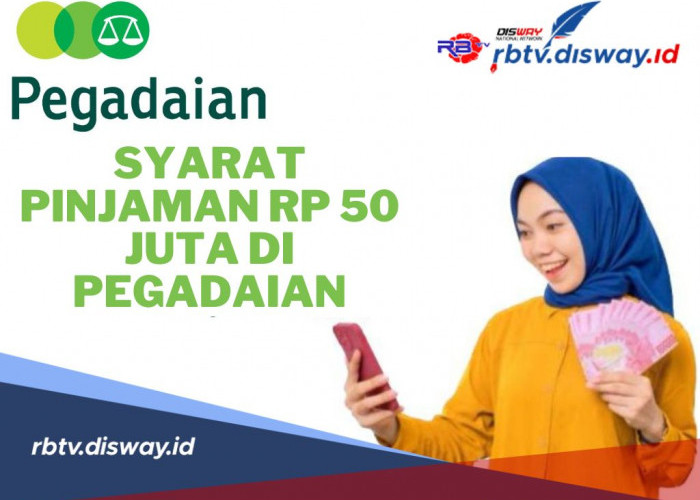 Butuh Dana untuk Usaha? Ini Syarat dan Cara Mengajukan KUR di Pegadaian dengan Pinjaman Rp 50 Juta 