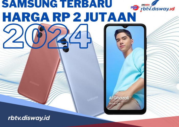 Anti Mahal! 6 HP Samsung Terbaru 2024 Harga Rp 2 Jutaan, Spesifikasi Oke