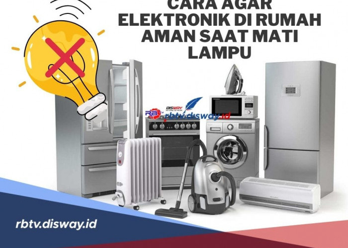 Sejumlah Wilayah Sumatera Sempat Alami Pemadaman Listrik! Begini Cara agar Elektronik di Rumah Aman