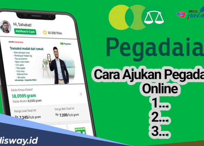 Cukup Melalui HP, Begini Cara Ajukan Pinjaman Pegadaian Online