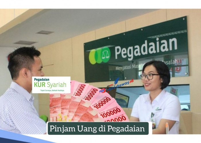 Cara Pinjam Uang di Pegadaian Syariah Tidak Pakai Bunga, Pinjaman Rp 9 Juta Angsuran hanya Rp 200 Ribuan 