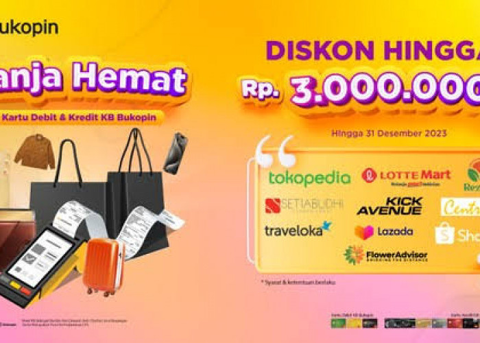 Tebar Promo Akhir Tahun, Ada Diskon Belanja Jutaan Rupiah Untuk Nasabah Bank KB Bukopin, Cek di Sini