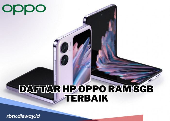 Harga Terbaik dengan Penawaran Spesifikasi Ganas, Berikut Daftar Hp OPPO Ram 8Gb Terbaik