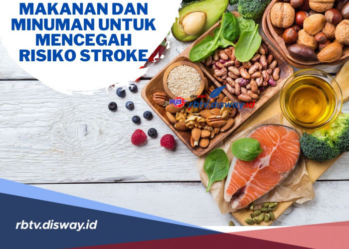 Cegah Sebelum Terjadi! Ini Makanan dan Minuman untuk Mencegah Risiko Stroke