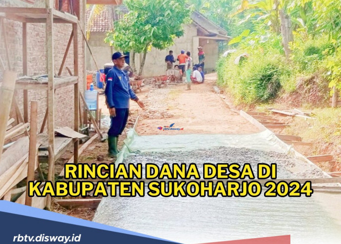 Rincian Lengkap Dana Desa 2024 Kabupaten Sukoharjo di Tiap 150 Desa, Mana Desa dengan Total Anggaran Terbesar