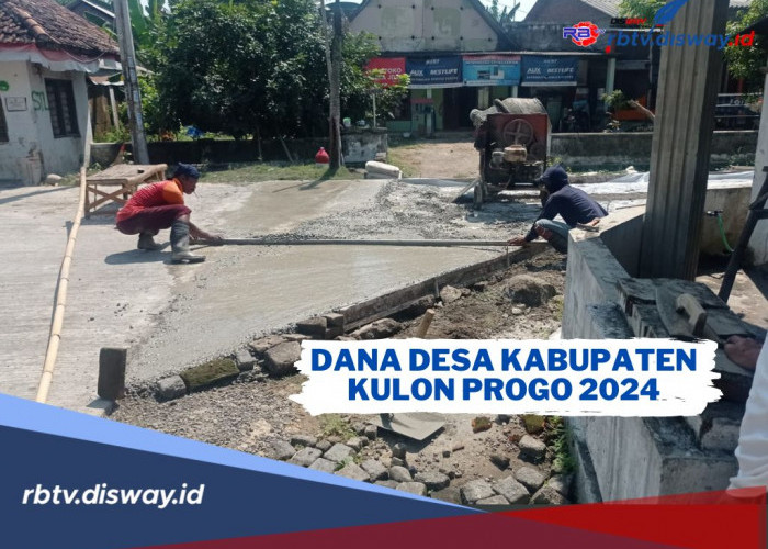 Sudah Disalurkan, Segini Dana Desa di Kabupaten Kulon Progo Tahun 2024, Cek Berapa Dana Desamu