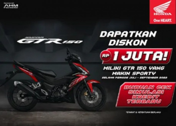 Buruan, Ada Program Sales Honda GTR150 Juli - September 2023