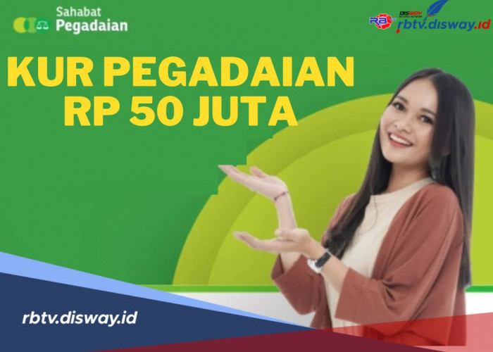 Simulasi Angsuran KUR Pegadaian Plafon Rp 50, Cek Syarat dan Cara Pengajuannya di Sini