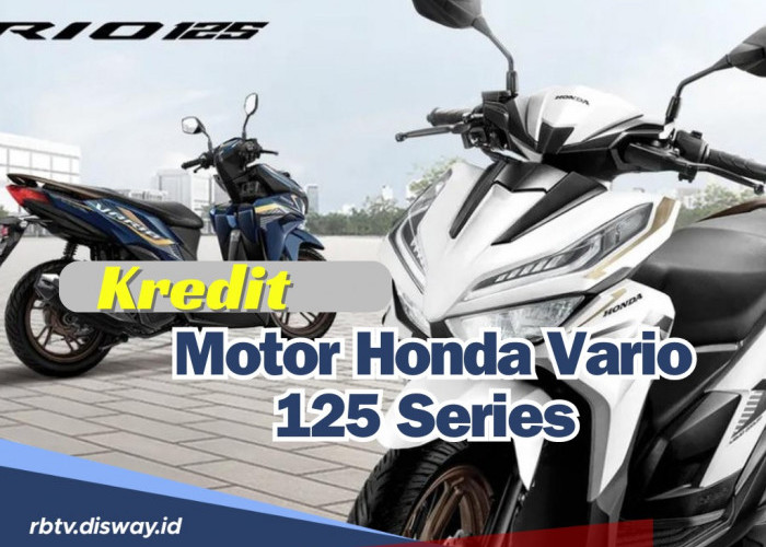 Skema Cicilan Kredit Motor Honda Vario 125 Series 2024