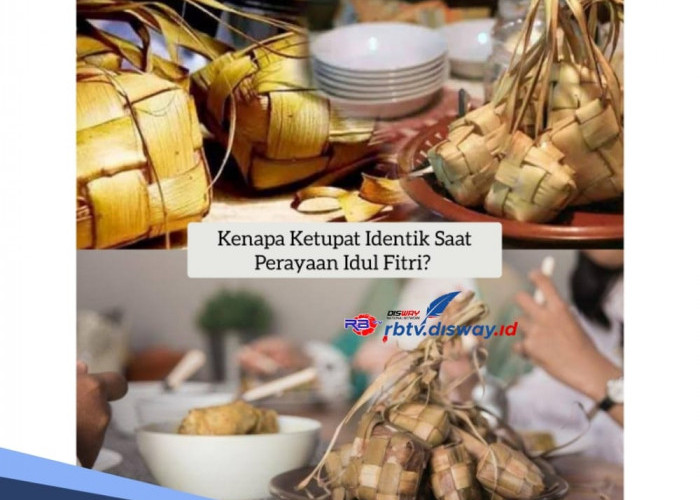 Kenapa Ketupat Identik Saat Perayaan Idul Fitri? Ternyata Begini Cerita dan Maknanya 