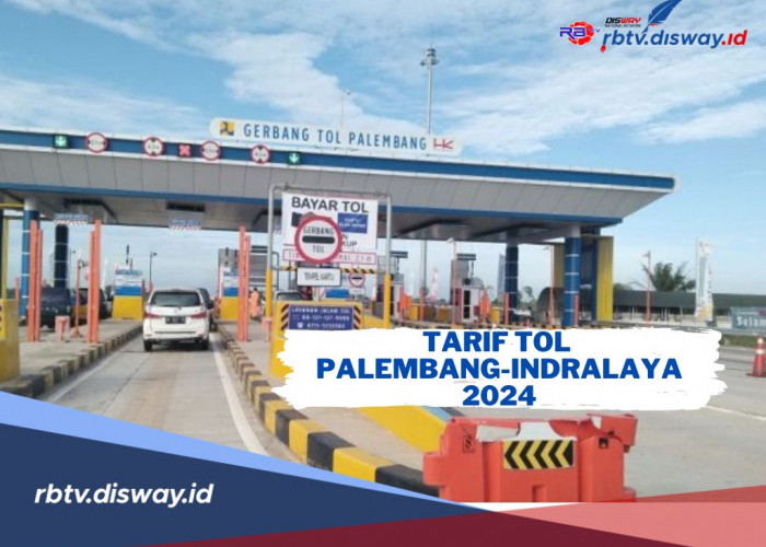 Ada 5 Golongan! Berikut Tarif Tol Palembang-Indralaya Terbaru Tahun 2024 