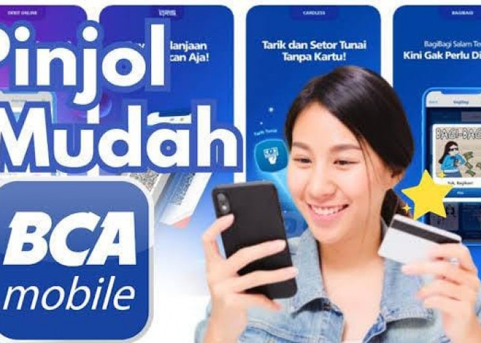 Pinjaman Online BCA Langsung Cair Tanpa Jaminan, Berikut Syarat dan Cara Mengajukannya Lewat M-Banking