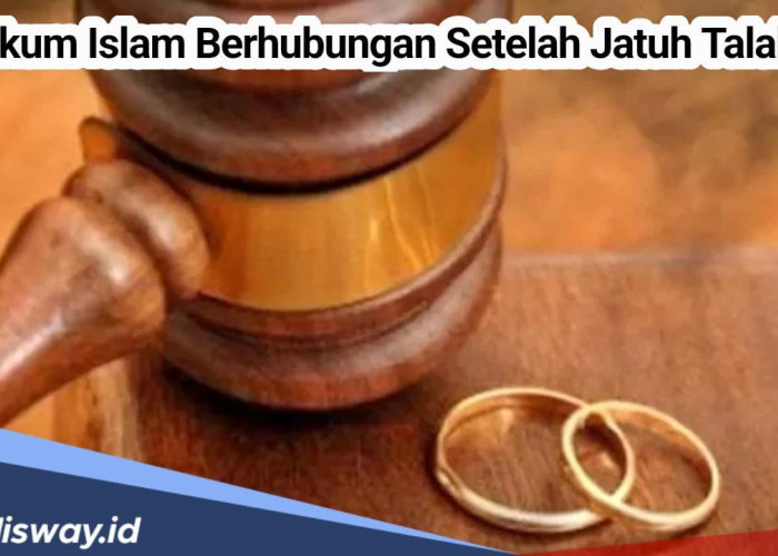 Setelah Jatuh Talak 1 Apakah Masih Boleh Berhubungan Suami Istri? Begini Penjelasannya