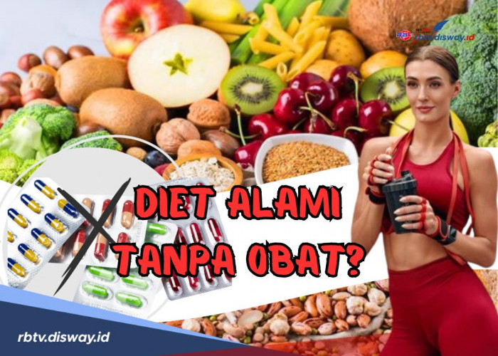 Konsumsi Obat Diet Itu Berbahaya! Ini 8 Cara Diet Alami Tanpa Obat yang Pasti Aman Bagi Kesehatan