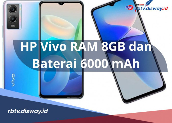 2 HP VIVO RAM 8GB dan Baterai Berkapasitas 6000 mAh ini Jadi jadi Incaran Karena Fitur dan Speknya 