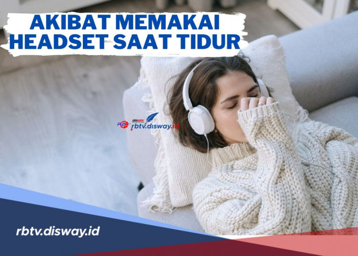 Waspadai! Ini Akibat Memakai Headset saat Tidur, Salah Satunya Risiko Cedera Telinga