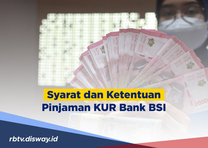 Tanpa Survei, KUR BSI 2023 Rp 100 Juta Bisa Diajukan Secara Online, Begini Caranya